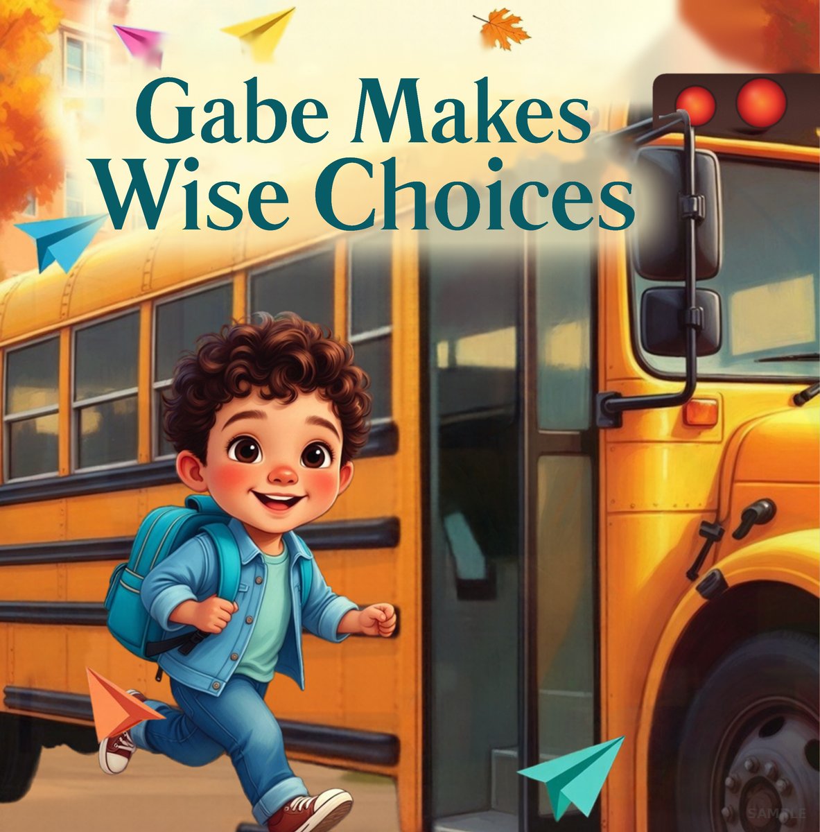 Gabe Makes Wise Choices storybook front cover